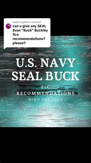 Replying to @gahel this is probably going to start out as a Part One with SEAL Buck recs, because there are just so many good ones 😩 these are completed, so no wips here folks! As always, mind the tags. If one isnt your taste, back out and try again ☺️ #evanbuckley #usnavysealevanbuckley #eddiediaz #911tvshow #buddie #ficrecommendations