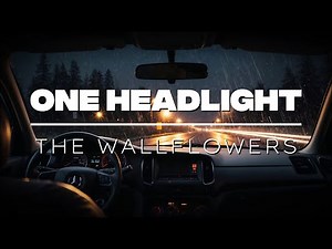 The Wallflowers - One Headlight (Lyrics)