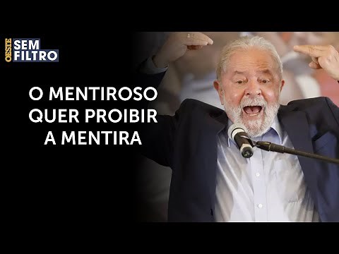 Lula diz que quer fazer decreto para proibir a mentira