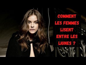 Comprendre le langage des femmes ! ( Logique des femmes et psychologie féminine )