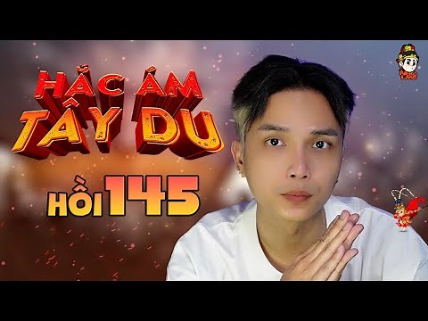 Hắc Ám Tây Du tập 145