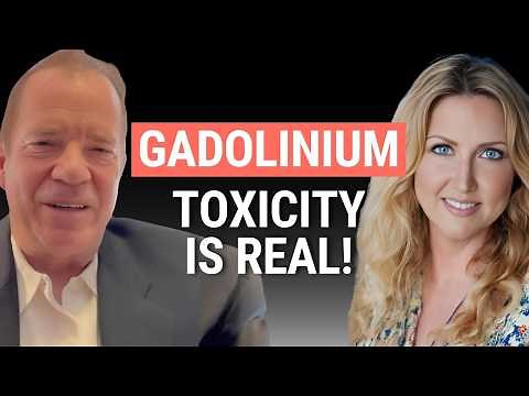 Gadolinium Toxicity: Symptoms, Treatments & Commonly Misdiagnosed Illnesses With Dr. Richard Semelka