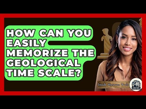 How Can You Easily Memorize The Geological Time Scale? - Inside Museum Walls