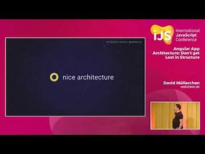 Angular App Architecture: Don’t get Lost in Structure | David Müllerchen | iJS 2018