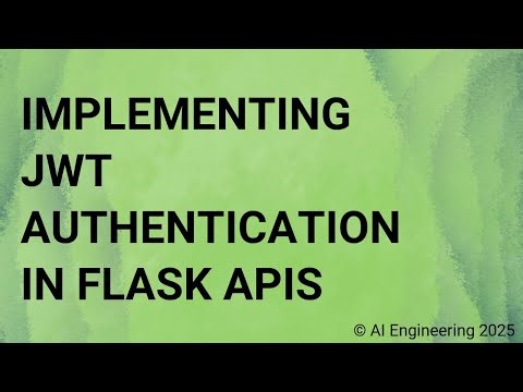 Implementing JWT Authentication in Flask APIs