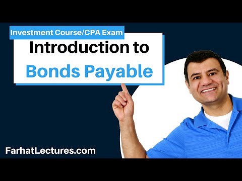 Introduction to bonds payable: Characteristics & Types. Essentials of Investments. CPA Exams BAR