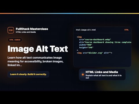 Image Alt Text - HTML Links and Media | FullStack Masterclass HTML Course