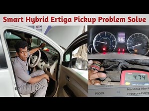Hybrid Maruti Suzuki Ertiga Pickup Problem Solve | DTC Code P0069