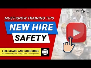 New Hire Safety Training – Must-Know Tips for Safety Orientation