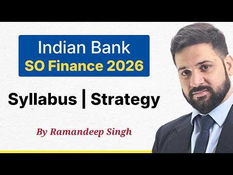 Indian Bank SO 2026 (Finance Manager) | Syllabus + Strategy by Ramandeep Singh