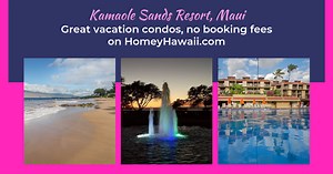 Kamaole Sands Resort, Maui – HomeyHawaii