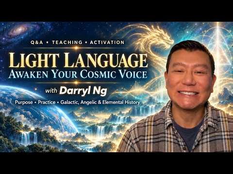 Light Language Revealed: Awaken Your Cosmic Voice with Darryl Ng #LightLanguage