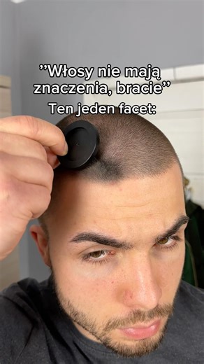 No cóż, bracie, dla ciebie włosy nie mają znaczenia…