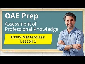 OAE Assessment of Professional Knowledge Work Product Essay Workshop Masterclass