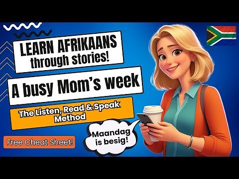 Afrikaans Story for Beginners 🇿🇦 | A Busy Mom’s Week | Learn Afrikaans with Subtitles