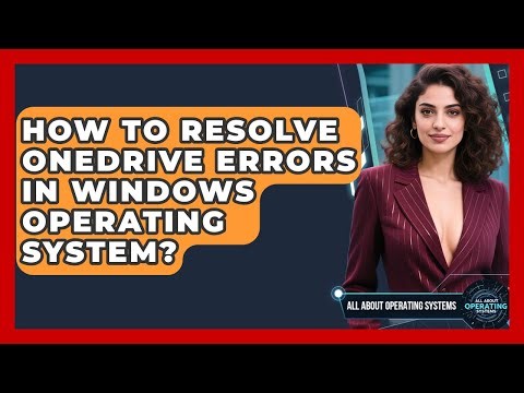 How To Resolve OneDrive Errors In Windows Operating System? - All About Operating Systems