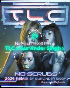 No Scrubs 2026 Remix | TLC x | Gurvinder Singh x | R&B Remix 2026
