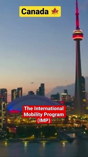 The International Mobility Program (IMP)Canada 🇨🇦