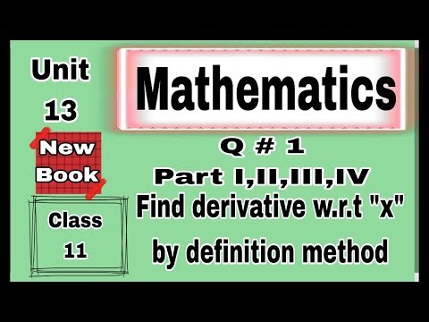 New book class 11 | Ex # 13.1, Q # 1, Part I,II,III,IV | find derivative by definition method|