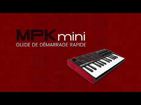 Contrôleur AKAI MPK MINI MKIII - guide de démarrage (vidéo de La Boite Noire)