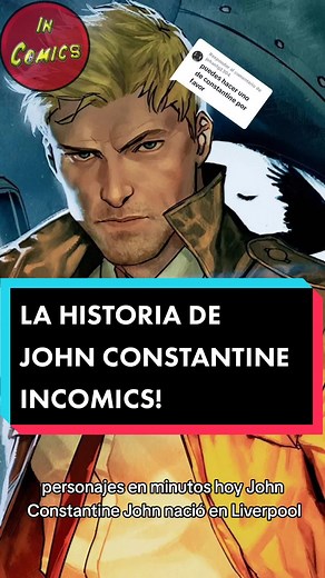 ¿Quién es John Constantine? | La historia en Comics