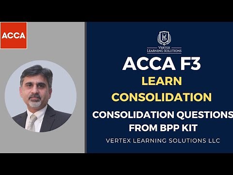 ACCA F3 | Learn Consolidation | CONSOLIDATION QUESTIONS FROM BPP KIT #acca #accaexam #accaexamtips