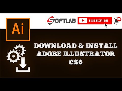 How To Download & Install Adobe Illustrator CS6 Step by Step - Illustrator Tutorial for Beginners