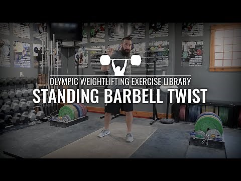 Standing Barbell Twist | Olympic Weightlifting Exercise Library
