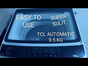 TCL HOW TO OPERATE TOP LOADING WASHING MACHINE TCL TWA95-F709TLW 9.5KG AUTOMATIC