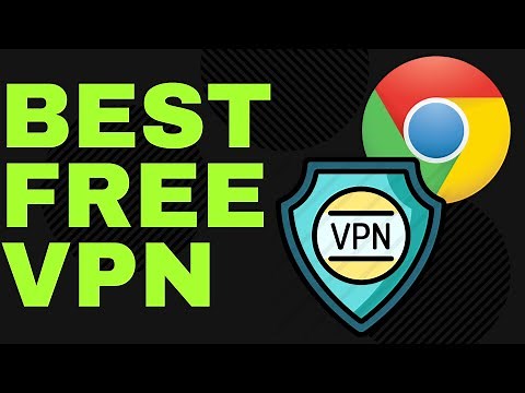 The Best Free VPN for Google Chrome