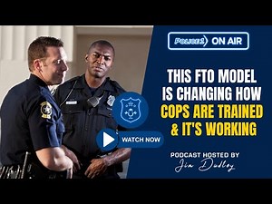 This FTO model is changing how #cops are trained — and it's working | Policing Matters