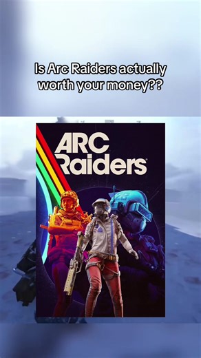 Is Arc Raiders Worth Your Investment? A Comprehensive Review