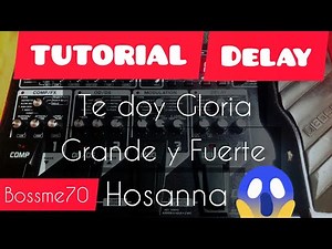 TUTORIAL de DELAY CORCHEA con PUNTILLO ♪ BOSS ME70 - 80 PRESET