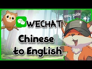 WeChat Chinese to English | Setup & Tips – Full Tutorial (Updated)