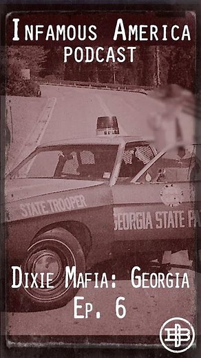 INFAMOUS AMERICA | DIXIE MAFIA GEORGIA Ep6 – “Deadliest Man in Georgia”