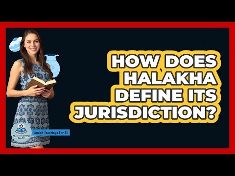 How Does Halakha Define Its Jurisdiction?
