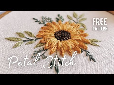 Tutorial 17: Learn Petal stitch with FREE Sunflower embroidery pattern 🌻