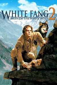 White Fang 2: Myth of the White Wolf (1994) - AZ Movies