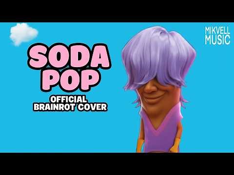 SODA POP X ITALIAN BRAINROT (Official Music Version)