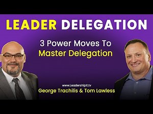 S1E11 - 3 Power Moves to Master Delegation | Leadership Excellence Podcast