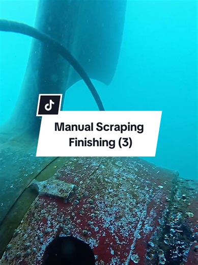 Part 3, Manual Scraping Finish. #workhard #dive #ship #satisfyingvideos #work