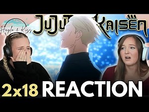 PLEASE NO 😭 | JUJUTSU KAISEN | Reaction 2x18