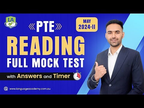 PTE Reading Full Mock Test with Answers | May 2024-II | Language academy PTE NAATI IELTS Experts