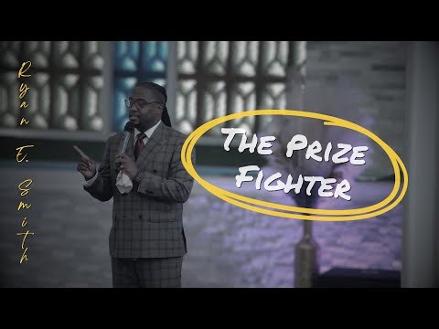 "The Prize Fighter" | FULL-SERMON