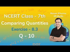 Class 7 Chapter 8 Ex 8.3 Q 10 Comparing Quantities Maths NCERT CBSE