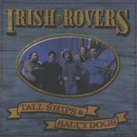 Irish Rovers - Tall Ships & Salty Dogs