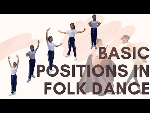 Basic Positions in Folk Dance || Simple and Clear AV Instructional Video || New Normal