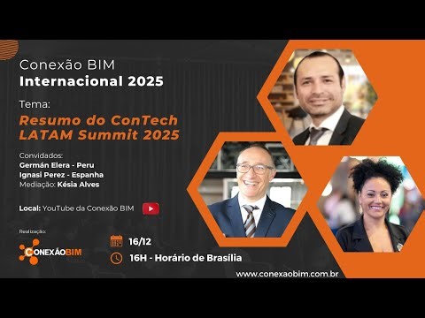 Conexão BIM Internacional 2025 - Resumo do ConTech LATAM Summit 2025