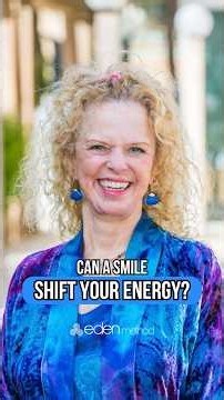 Can a Smile Shift Your Energy?