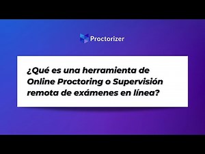¿Qué es Online Proctoring?